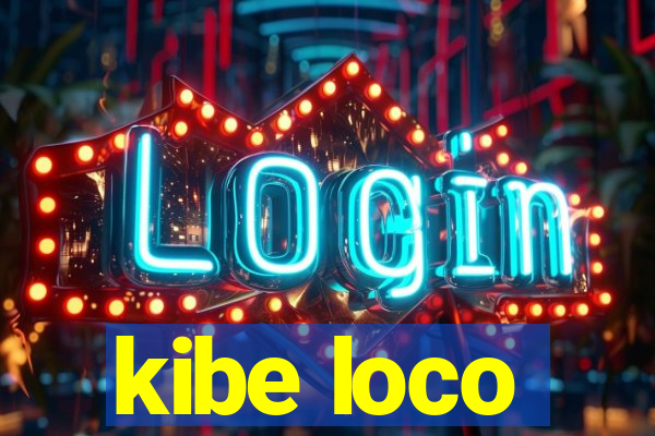 kibe loco